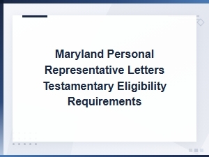 Maryland Letters Testamentary Eligibility for Small Estates